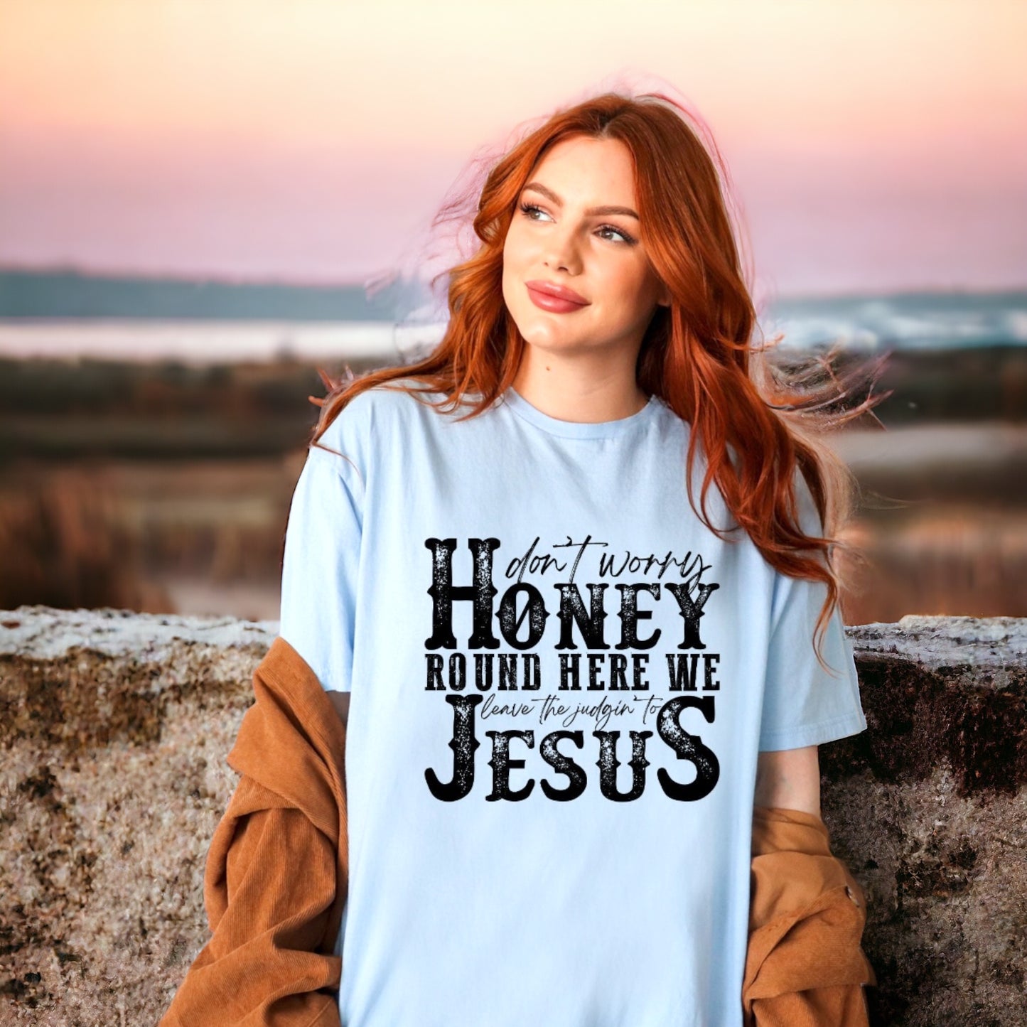 Don’t Worry Honey Tee