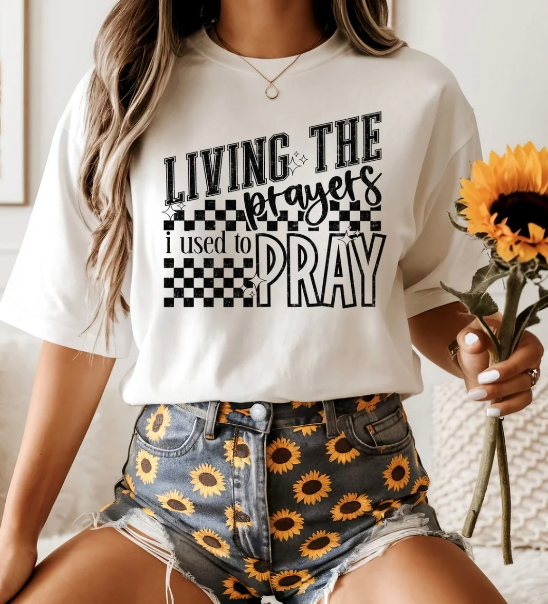 Living my Prayers Tee