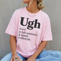 Ugh. (noun) Description Tee