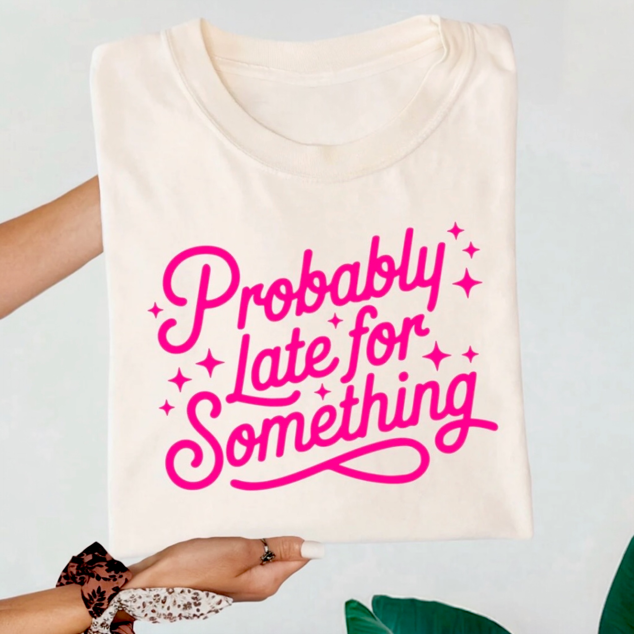 Prob Late for Something Tee
