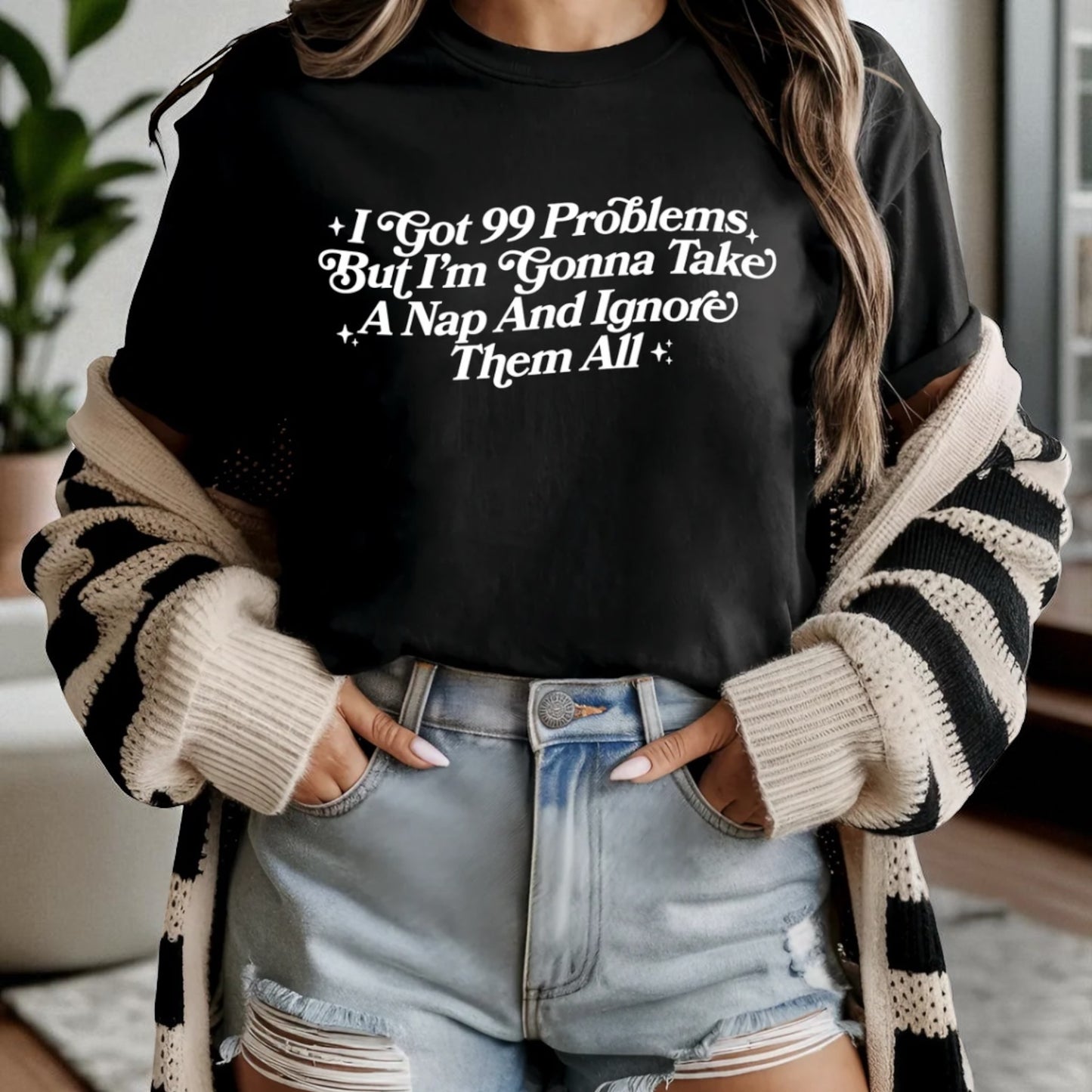 I Got 99 Problems Tee