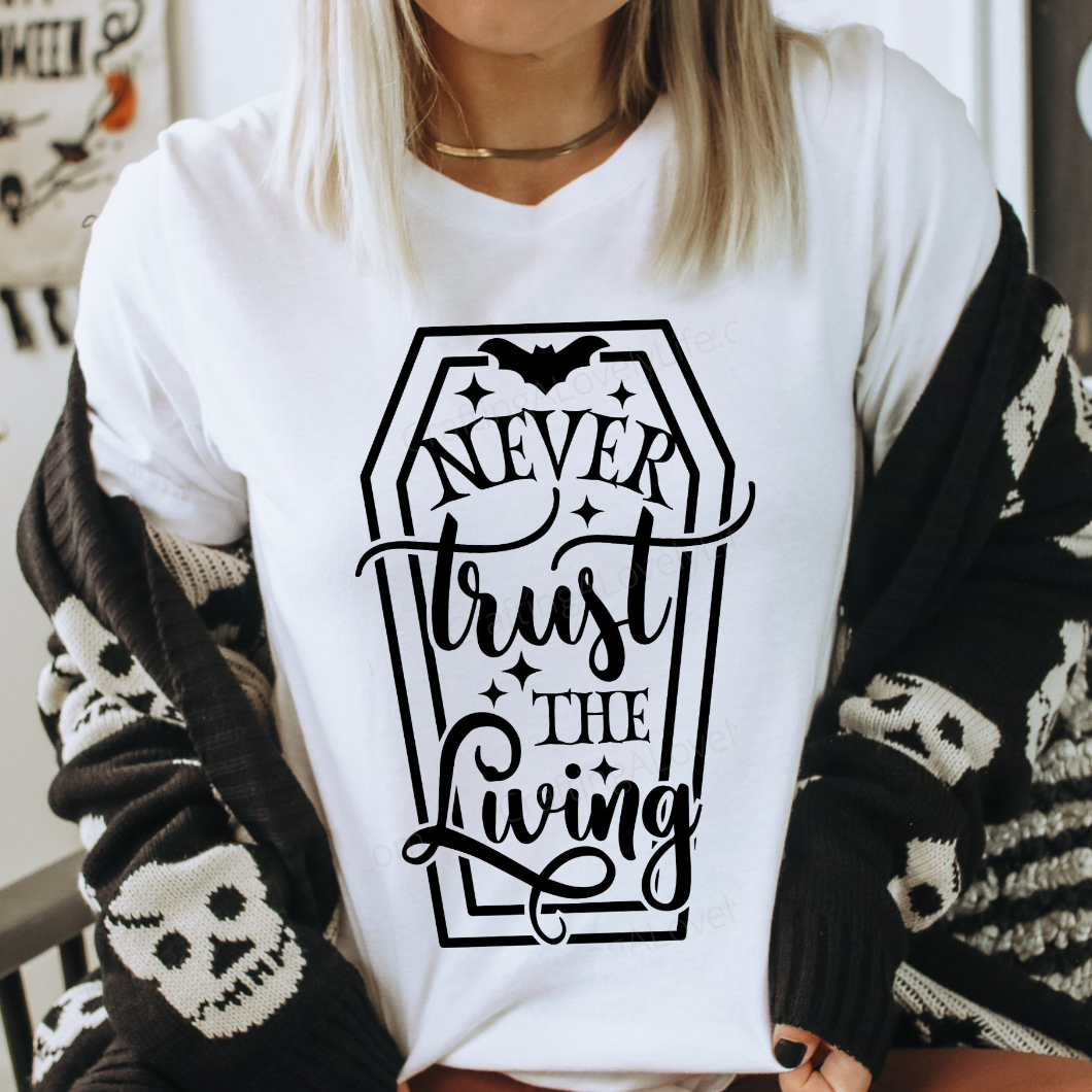 Never Trust the Living Tee