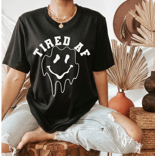 Tired AF tee